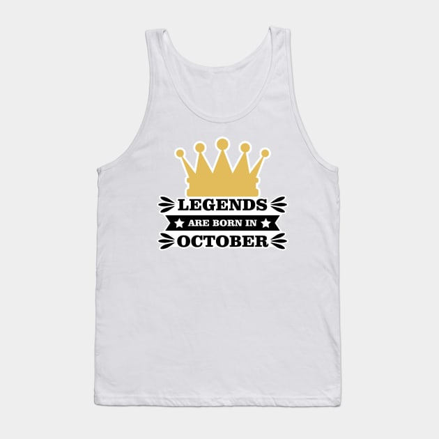 Legends Are Born In October Tank Top by DesignWood Atelier